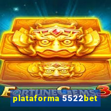 plataforma 5522bet